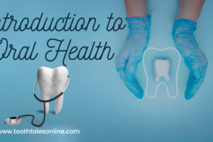 oral health introduction